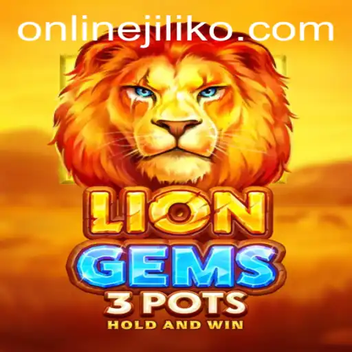Exploring the Excitement of LionGems3pots in the World of Jiliko